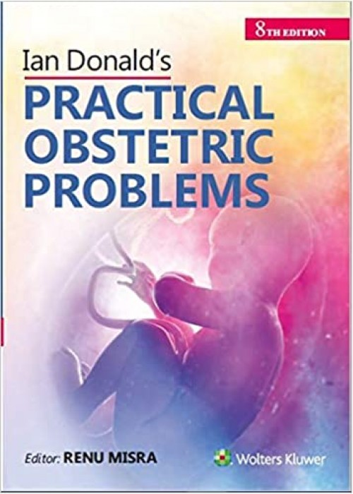 Ian Donald’s Practical Obstetrics Problems, 8/e